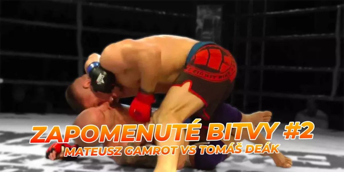Zapomenuté Bitvy #2 - Tomáš Deák vs Matheusz Gamrot